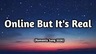 Online But It&rsquo;s Real 💻❤️ (Lyrics) | A Modern Love Story | Romantic Pop Song | Muusic Love