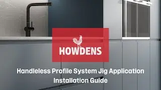 Howdens Handleless Profile System Jig Application Installation Guide