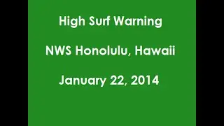 Hawaii High Surf Warning for 40 to 50 Foot Waves [NO EAS] (1/22/2014)