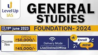 GS Foundation Course for UPSC CSE 2024 | LevelUp IAS