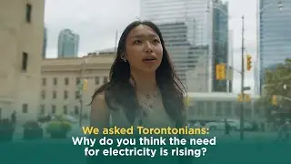 Talking to Torontonians: Why is the need for electricity in Toronto rising?