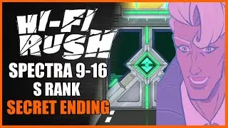 Hi Fi Rush | Spectra Rooms 9-16 | S Rank Secret Ending