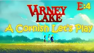 Varney Lake: A Cornish Let's Play #4