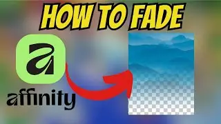 How to FADE OUT An Image in Affinity 2026! [EASY WAY2026]