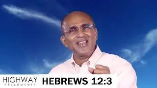 Hebrews 12:3 | Pastor Johnson Joseph (Malayalam Sermon)