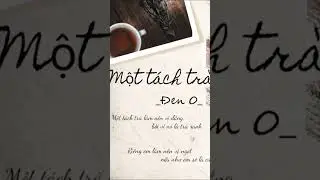Một t&aacute;ch tr&agrave; - ĐEN 0
