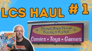 (LCS) Local Comic Book Shop Haul - Issue #1