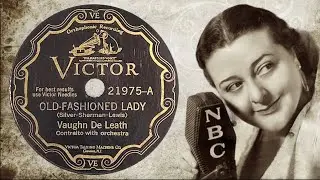 “Old-Fashioned Lady” by Vaughn De Leath 1929