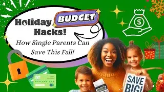 ✨Holiday Budgeting Hacks: How Single Parents Can Save BIG This Fall✨