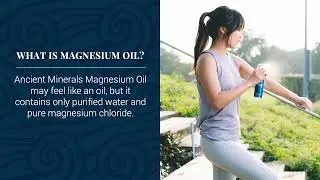 Ancient Minerals Magnesium Oil Benefits