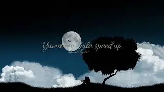 Yumain o Leila best part speed up