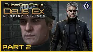 CyberDan Plays Deus Ex : Mankind Divided (Part 2)