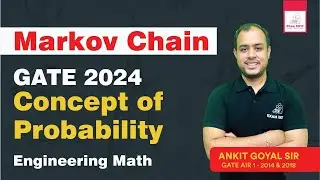 Markov Chain GATE 2024 Concept of Probability| Ankit Goyal | One Man Army