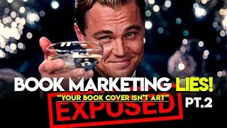 Book Marketing Lies Exposed! Part 2 - Book Cover Design Secrets