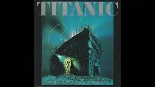 TITANIC - Maiden Voyage [Full Album] 1996