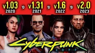 Cyberpunk 2077 PC version 1.03 vs 1.31 vs 1.6 vs 2.0 | patch 1.03 vs 1.31 vs 1.6 vs 2.0