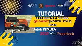 PART 19 | Cara Install dan Setting QB-Target NoPixel Style di Server FiveM!
