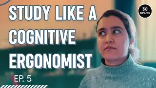 Study With a Cognitive Ergonomist | Episode 5 | Pomodoro Sessions (30 Minutes Each)