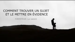 Comment trouver et mettre en &eacute;vidence un sujet