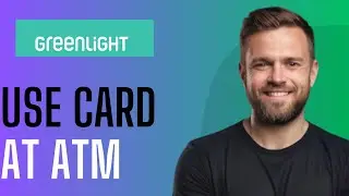 How To Use Greenlight Card At ATM - Full Guide (2025)