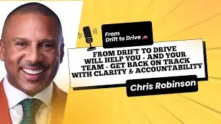LAMP 102, FROM DRIFT TO DRIVE WITH CHRIS ROBINSON & DR. MICHAEL KOKU. #podcast #leadership #drive