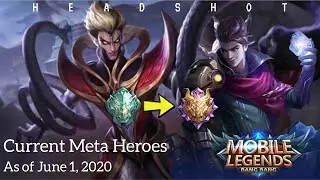 Current Meta Heroes As of June 1, 2020 | Mobile Legends | Learn the Meta