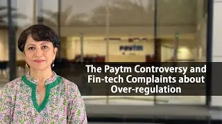 The Paytm Controversy and Fin-tech Complaints about Over-regulation