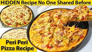 Hidden Peri Peri Pizza Recipe | Recipe No One Shared Before