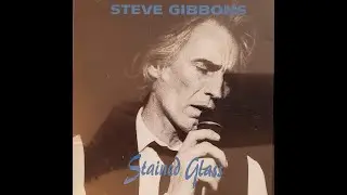 STEVE GIBBONS - 02 You're A Big Girl Now