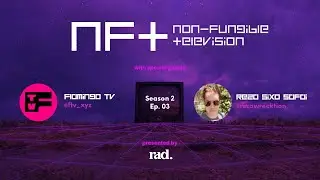 NFTV S2 E3: Flamingo TV and Reza Sixo Safai | AI Video Production and Web3 Streaming