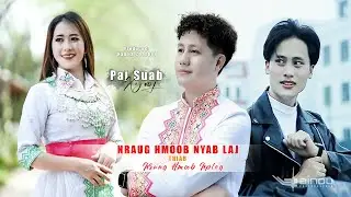 nraug hmoob nplog & nraug hmoob nyab laj by Paj Suab Xyooj //Nkauj tawm tshiab 2023