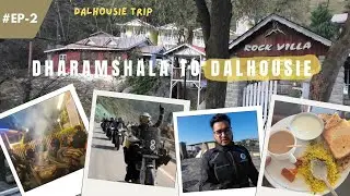 Dharamshala to Dalhousie Bike Trip 🏍️ | Himachal Mountain Ride 🔥 | EP-2 | RS Kaafila 