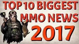 Top 10 Biggest MMO News Moments Of 2017 | GRM Year End Special