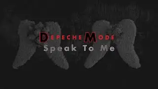 DEPECHE MODE - Speak To Me (Lyrics)