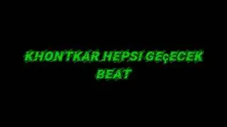 Khontkar - Hepsi Ge&ccedil;ecek İnstrumental Beat