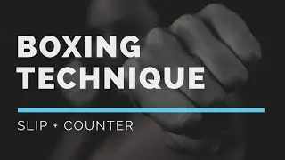 Boxing: SLIP technique & counter