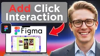 How To Add A Click Interaction In Figma (Easy Guide)