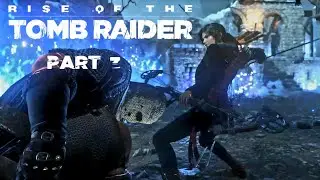 Rise of the Tomb Raider (2015) [#7] Gameplay Full Walkthrough [PC]_Full-HD_60fps No Commentary