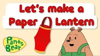 Simple DIY Paper Lantern | Lunar New Year Craft | Fun Arts & Crafts | #PantsBear