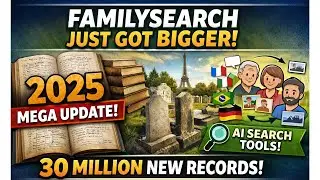 FamilySearch стал ещё масштабнее! Представлено масштабное бесплатное расширение базы данных запис...