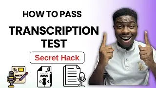 HOW TO PASS TRANSCRIPTION TEST - Secret Hack