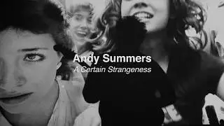 Andy Summers 'A Certain Strangeness' - Bonnefantenmuseum, Maasticht