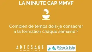 La minute CAP MMVF - Combien de temps dois je consacrer &agrave; la formation chaque semaine ?