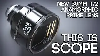 This is SCOPE - New 30mm T2 2x Anamorphic Lens