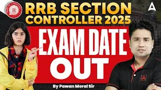 RRB Selection Controller 2025 Exam Date OUT | RRB Section Controller Recruitment 2025 | Pawan Sir