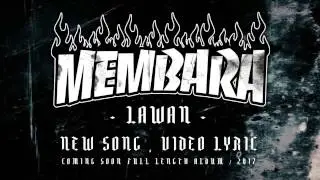 MEMBARA - LAWAN ( OFFICIAL VIDEO LYRICS )