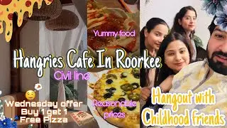 Hangries Cafe In Roorkee Civil Line | Hangout With Friends | Reasonable Price&rsquo;s & Yummy Food |