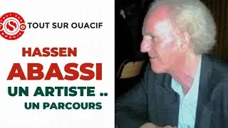 HASSEN ABASSI - UN ARTISTE UN PARCOURS