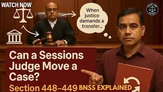 Section 448&ndash;449 BNSS Explained | Power of Sessions Judge to Transfer or Withdraw Cases | BNSS