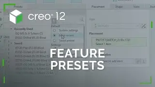 Feature Presets Introduction | Creo 12